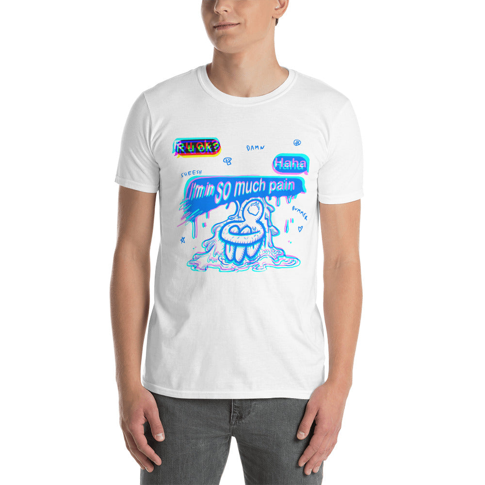 "Haha. So Much Pain" T-Shirt